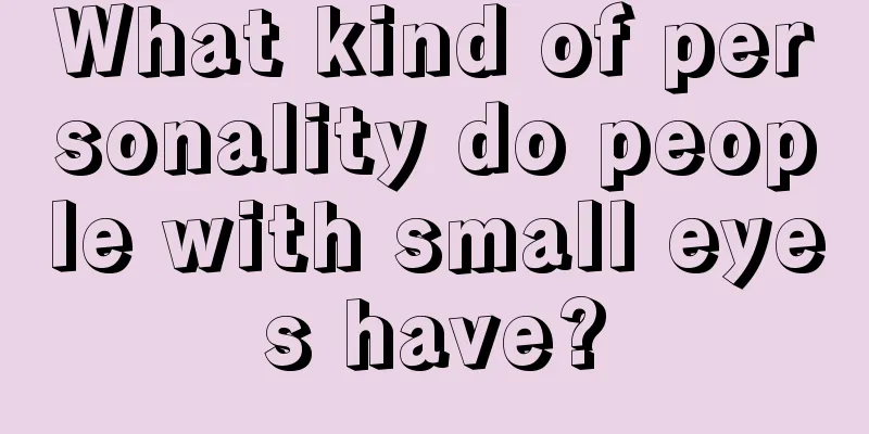 What kind of personality do people with small eyes have?