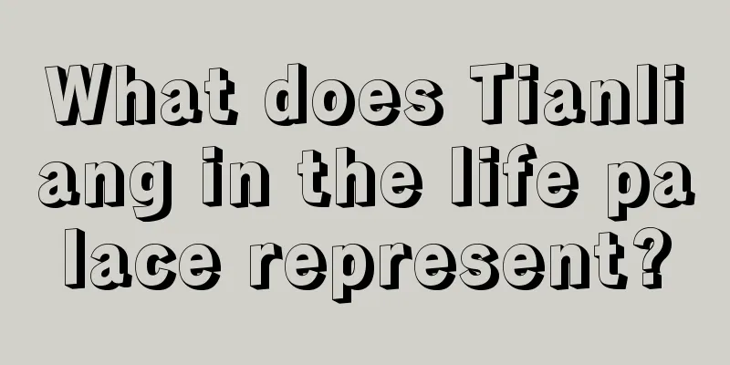What does Tianliang in the life palace represent?