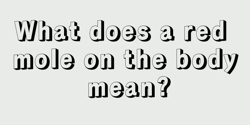 What does a red mole on the body mean?