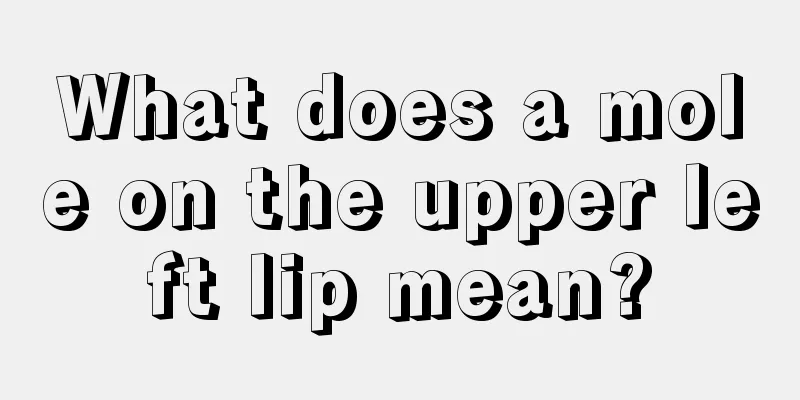 What does a mole on the upper left lip mean?