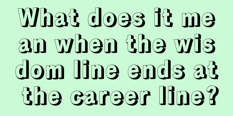 What does it mean when the wisdom line ends at the career line?