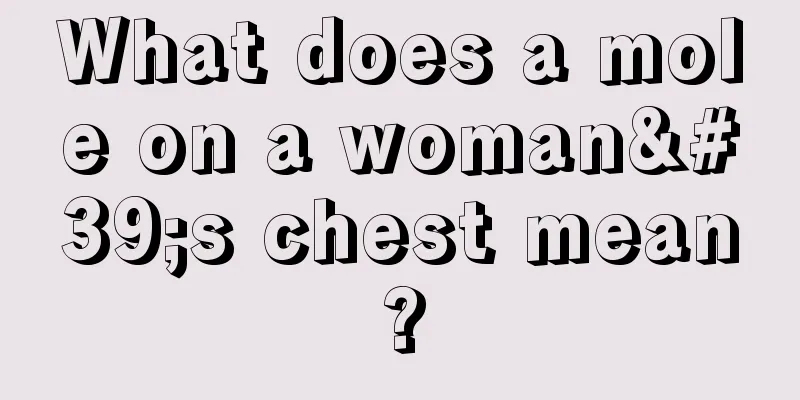 What does a mole on a woman's chest mean?