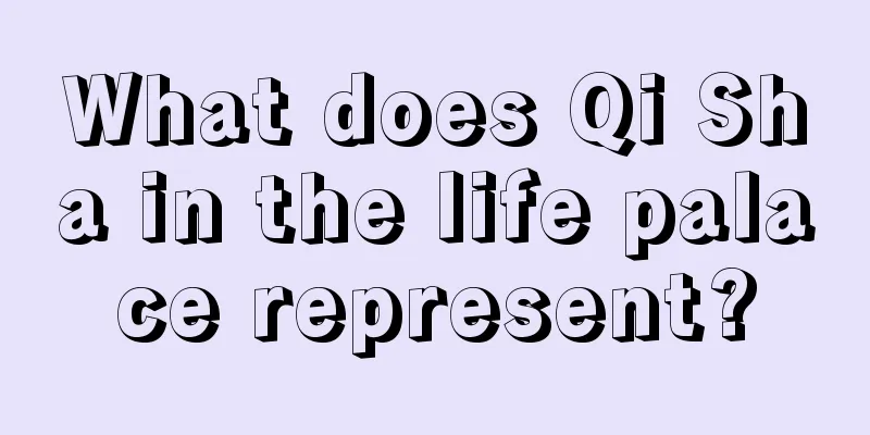 What does Qi Sha in the life palace represent?