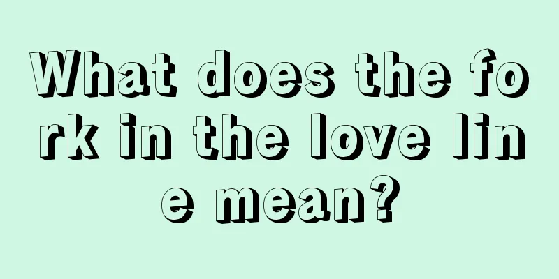 What does the fork in the love line mean?