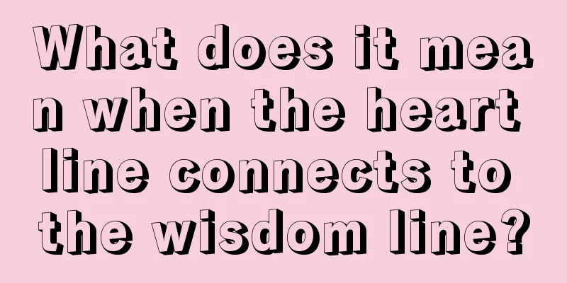What does it mean when the heart line connects to the wisdom line?