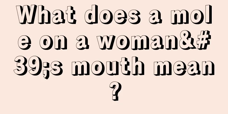 What does a mole on a woman's mouth mean?