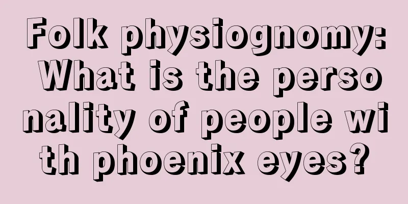 Folk physiognomy: What is the personality of people with phoenix eyes?