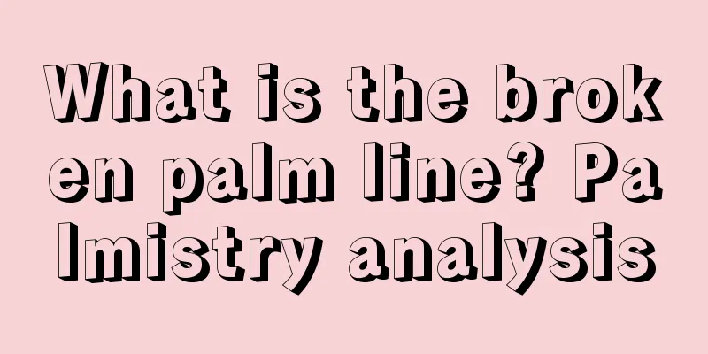 What is the broken palm line? Palmistry analysis
