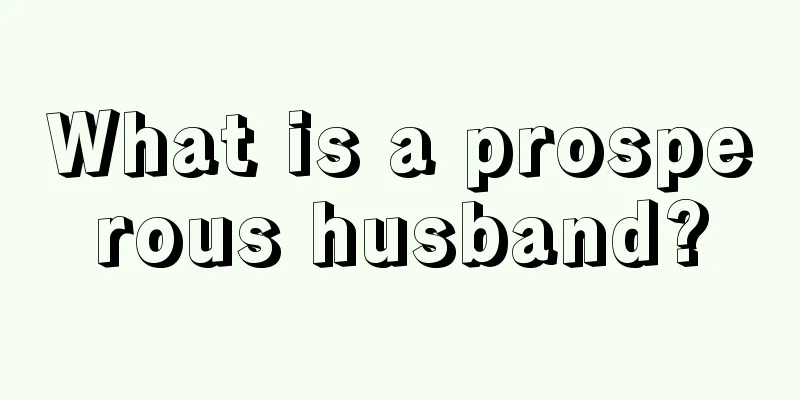 What is a prosperous husband?