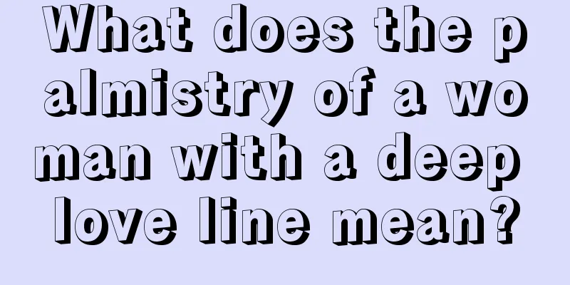 What does the palmistry of a woman with a deep love line mean?