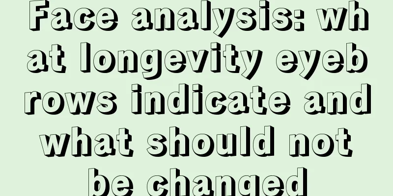 Face analysis: what longevity eyebrows indicate and what should not be changed