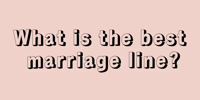 What is the best marriage line?