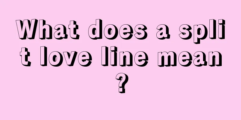 What does a split love line mean?