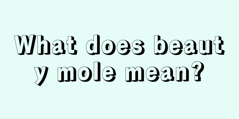What does beauty mole mean?