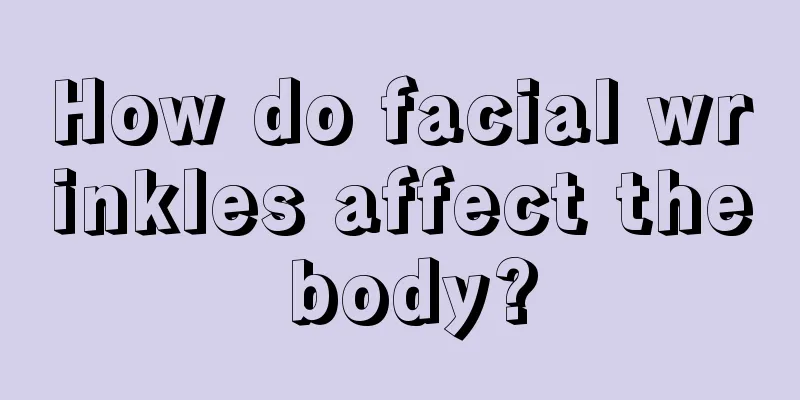 How do facial wrinkles affect the body?