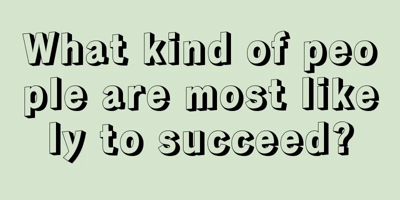 What kind of people are most likely to succeed?
