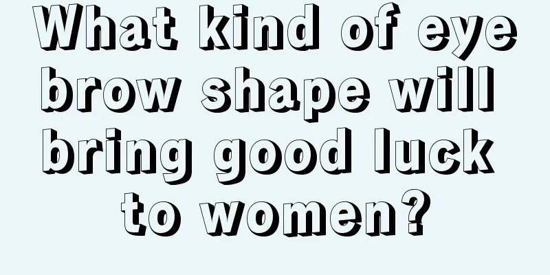 What kind of eyebrow shape will bring good luck to women?
