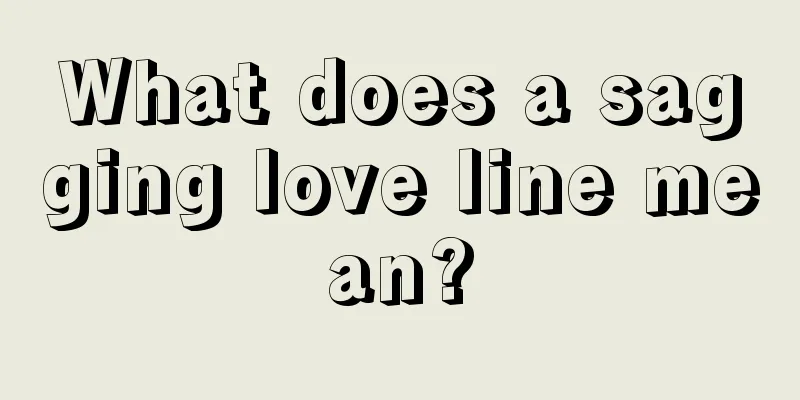 What does a sagging love line mean?