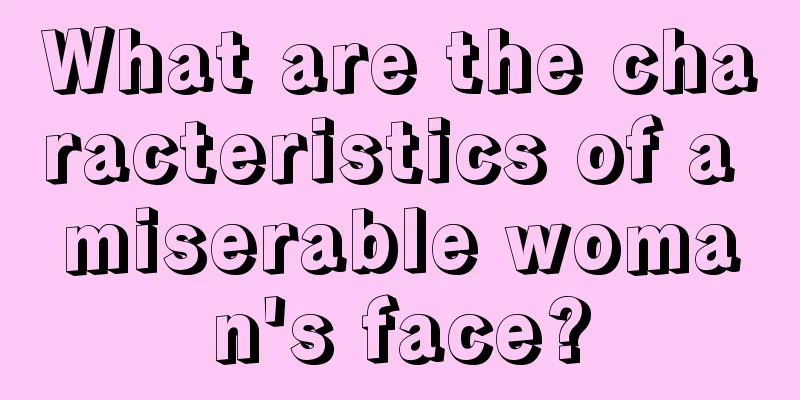 What are the characteristics of a miserable woman's face?