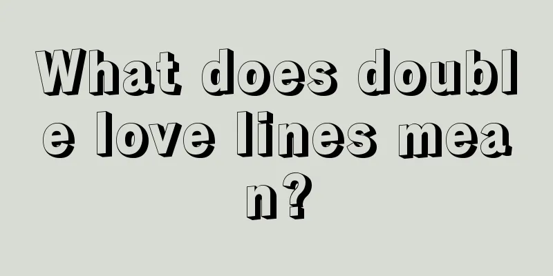 What does double love lines mean?