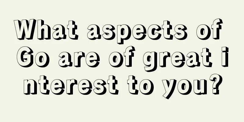 What aspects of Go are of great interest to you?