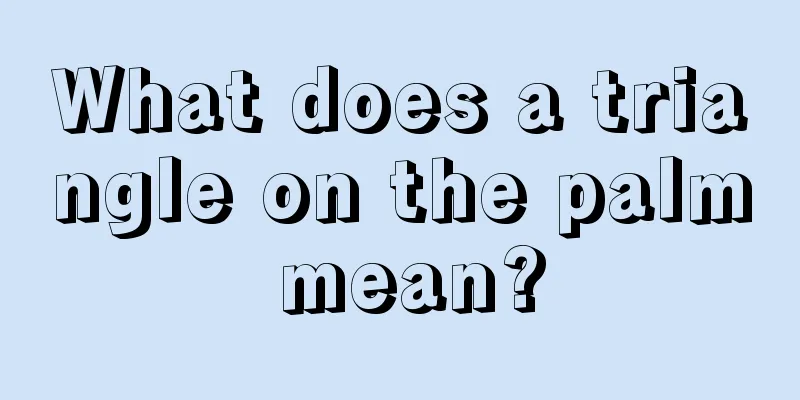 What does a triangle on the palm mean?