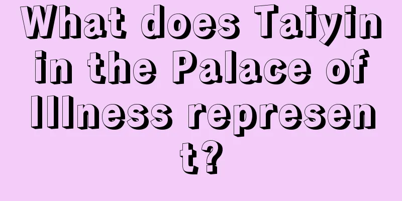 What does Taiyin in the Palace of Illness represent?
