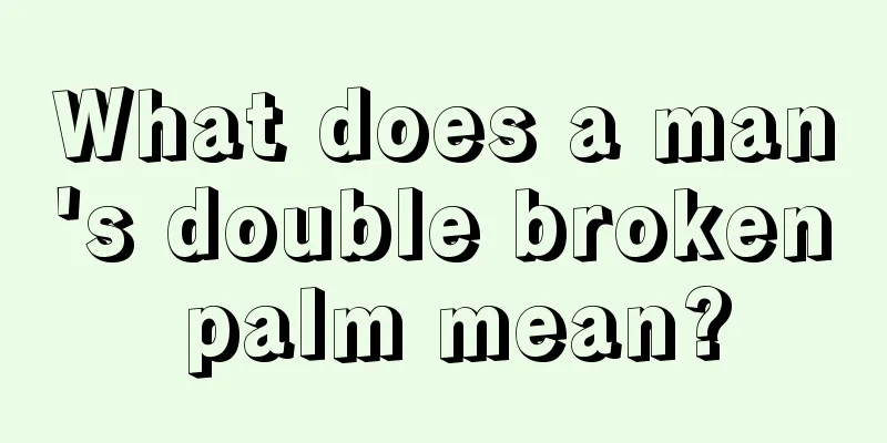 What does a man's double broken palm mean?