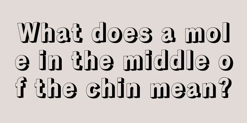 What does a mole in the middle of the chin mean?