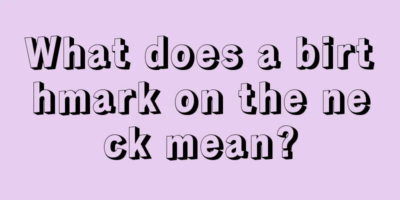 What does a birthmark on the neck mean?