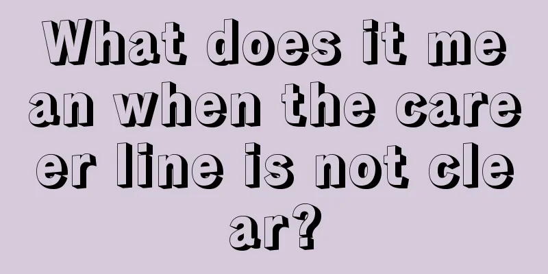 What does it mean when the career line is not clear?