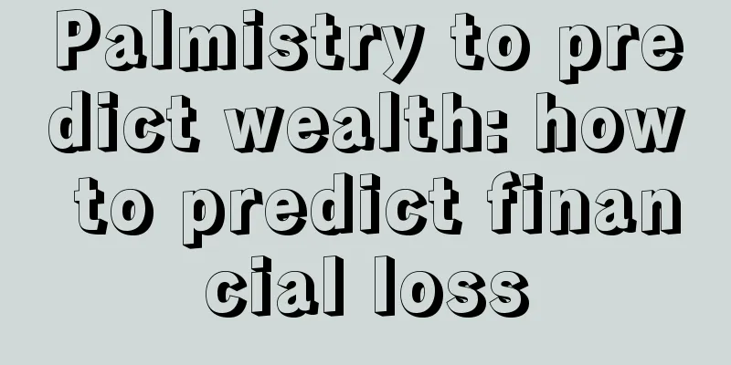 Palmistry to predict wealth: how to predict financial loss
