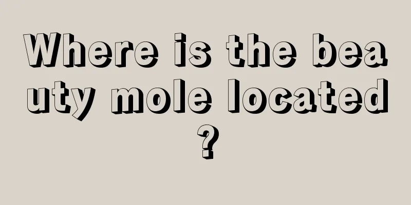 Where is the beauty mole located?
