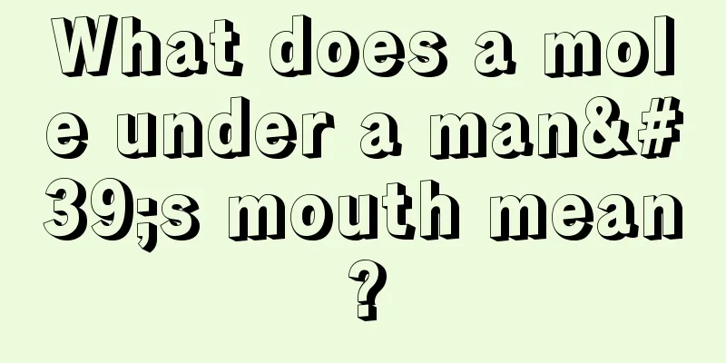 What does a mole under a man's mouth mean?