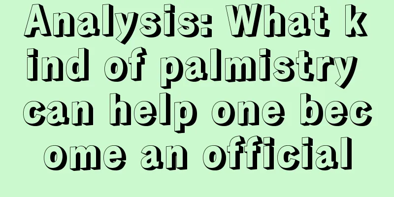 Analysis: What kind of palmistry can help one become an official
