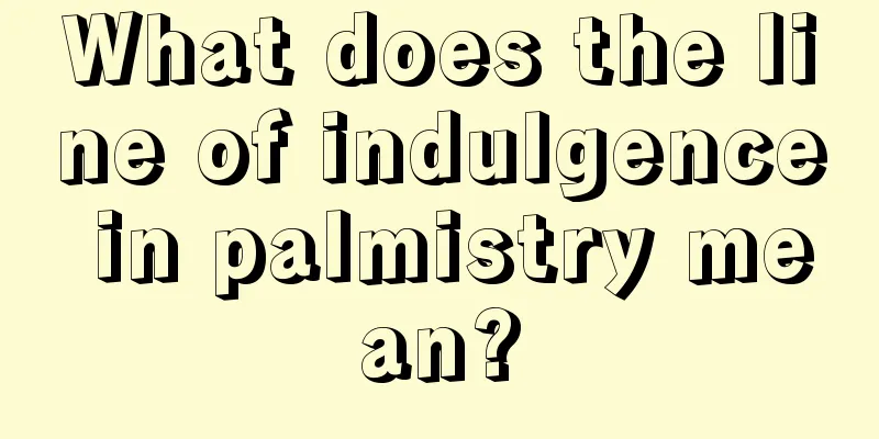 What does the line of indulgence in palmistry mean?