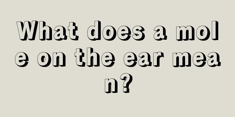 What does a mole on the ear mean?