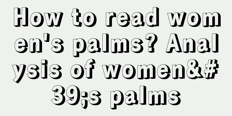 How to read women's palms? Analysis of women's palms