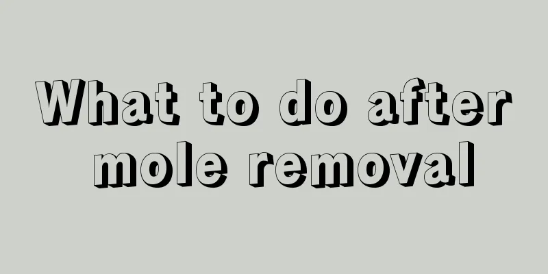 What to do after mole removal