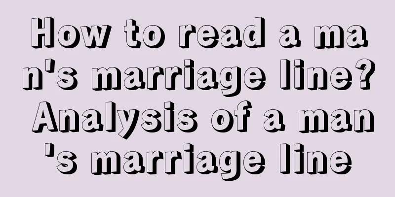 How to read a man's marriage line? Analysis of a man's marriage line