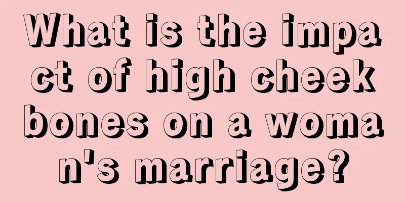 What is the impact of high cheekbones on a woman's marriage?