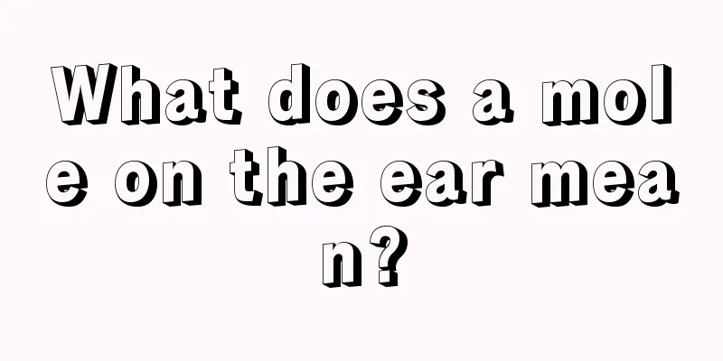 What does a mole on the ear mean?