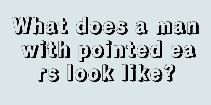 What does a man with pointed ears look like?