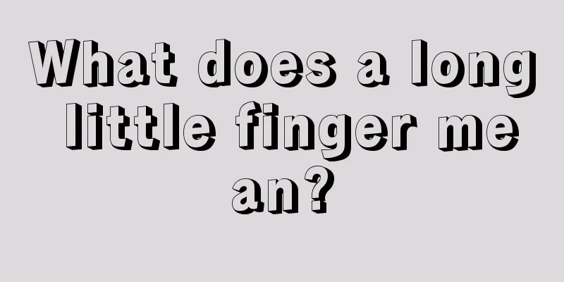 What does a long little finger mean?