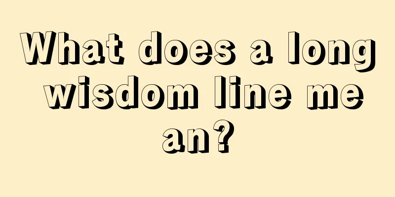 What does a long wisdom line mean?