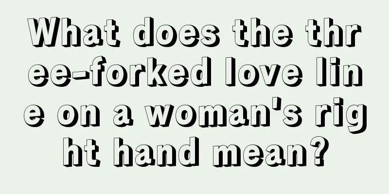 What does the three-forked love line on a woman's right hand mean?