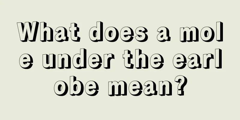 What does a mole under the earlobe mean?