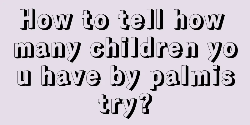 How to tell how many children you have by palmistry?