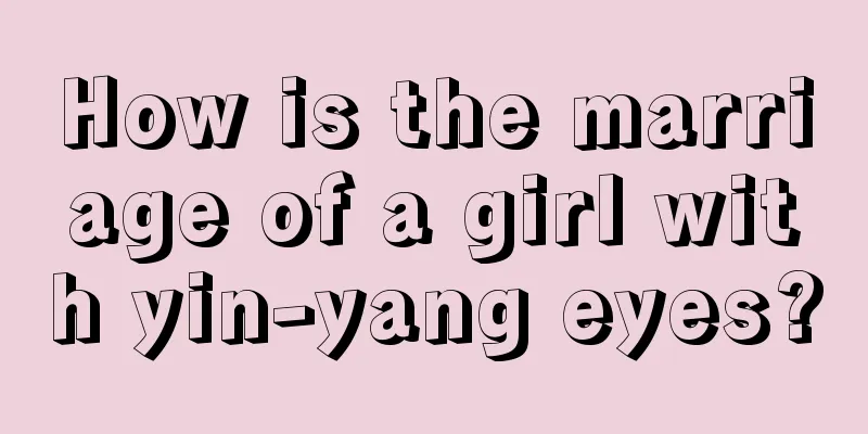 How is the marriage of a girl with yin-yang eyes?