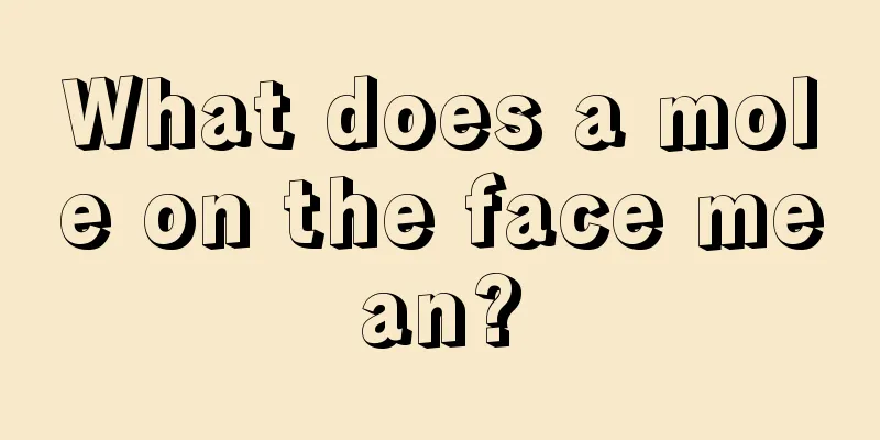 What does a mole on the face mean?